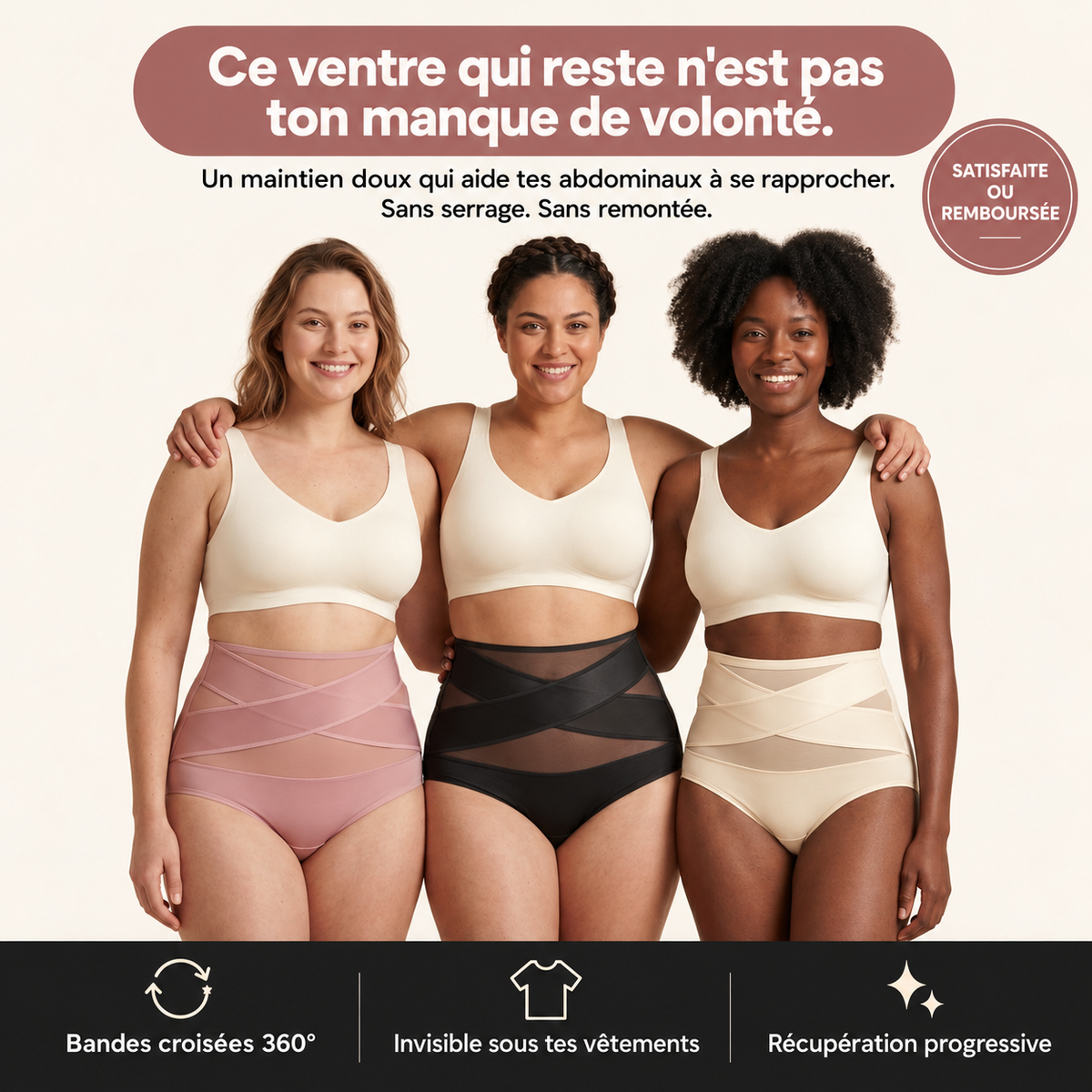 La culotte enveloppante Étreinte 360